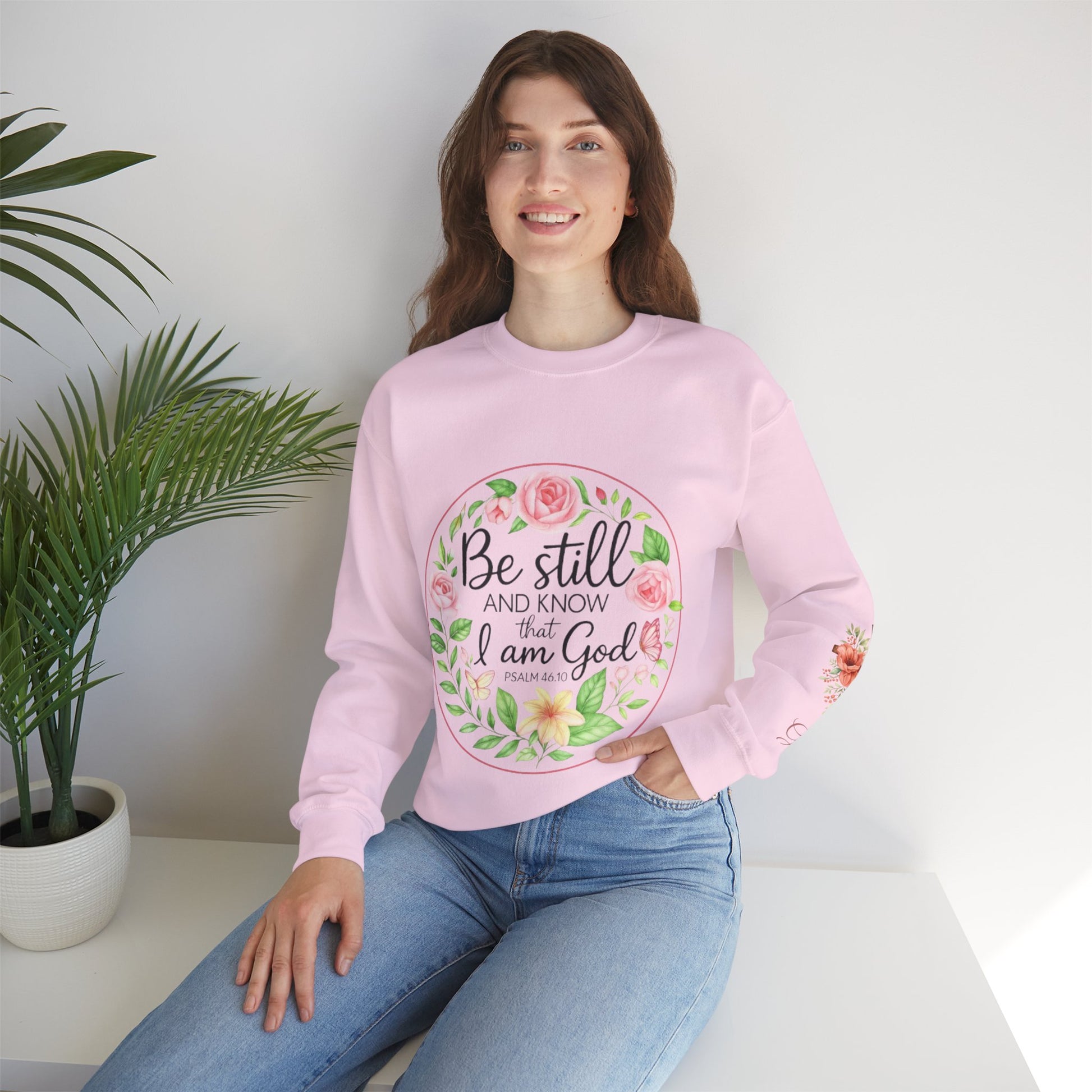 Be Still & Bloom: Psalm 46:10 Faith Sweatshirt