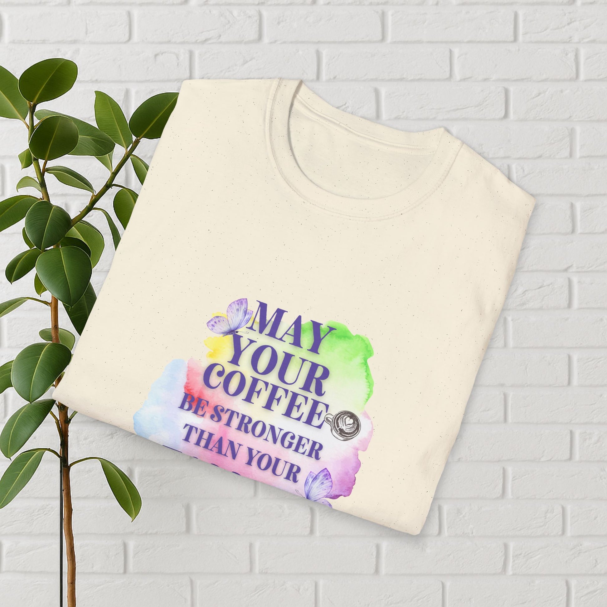 May Your Coffee Be Stronger – Watercolor Toddler Mom Tee