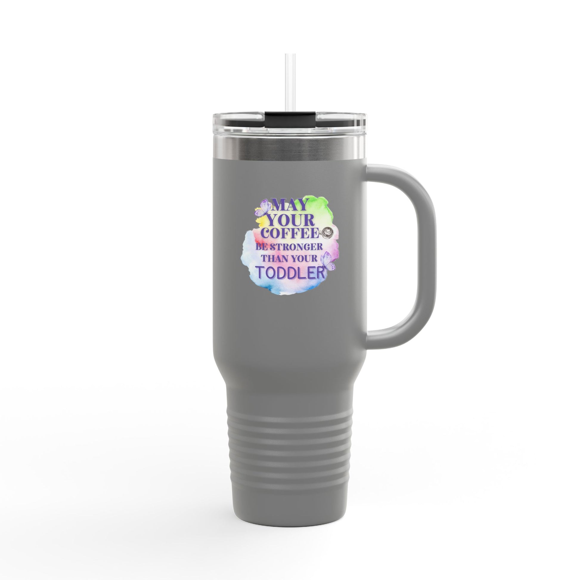Stronger Than Your Toddler – 40oz Travel Tumbler