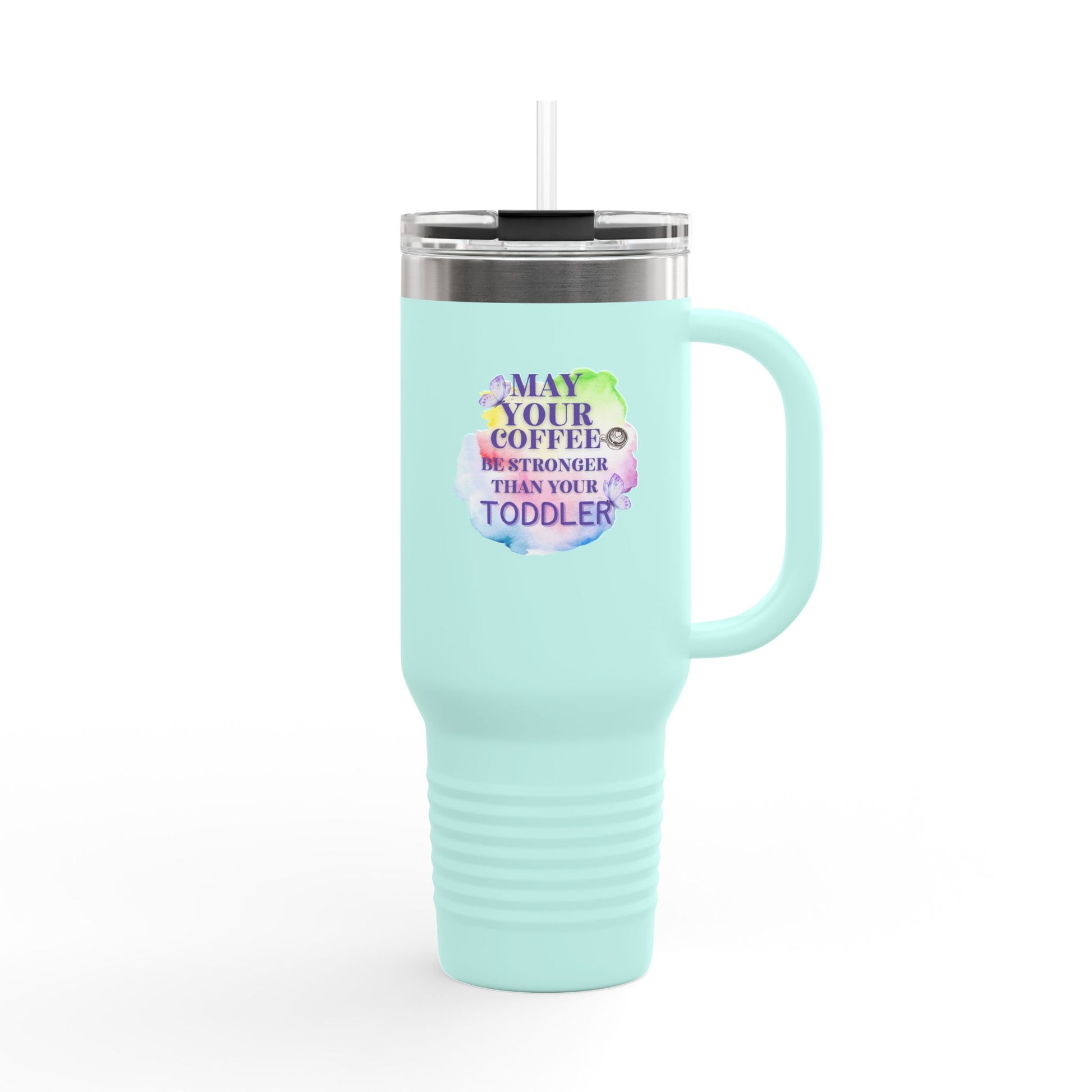 Stronger Than Your Toddler – 40oz Travel Tumbler