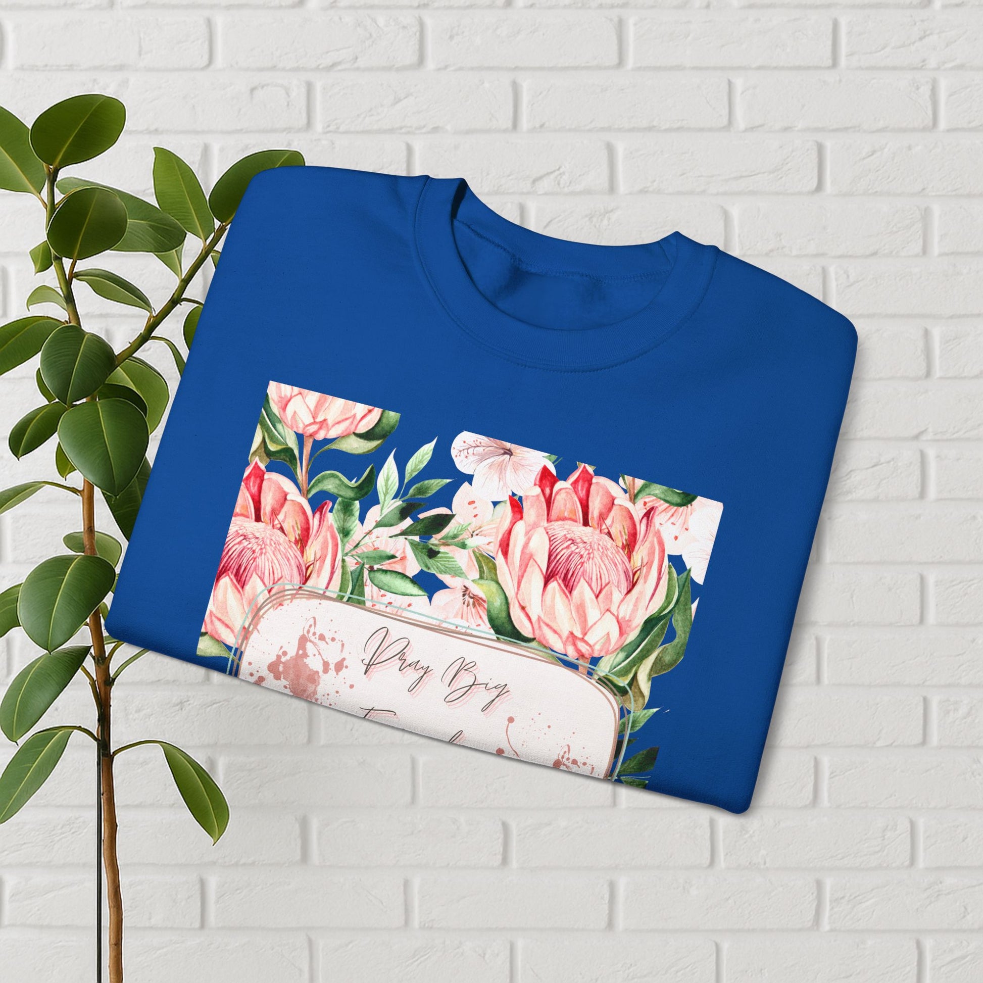 "Dream Big, Even When You Feel Small" – Floral Protea Unisex Sweatshirt