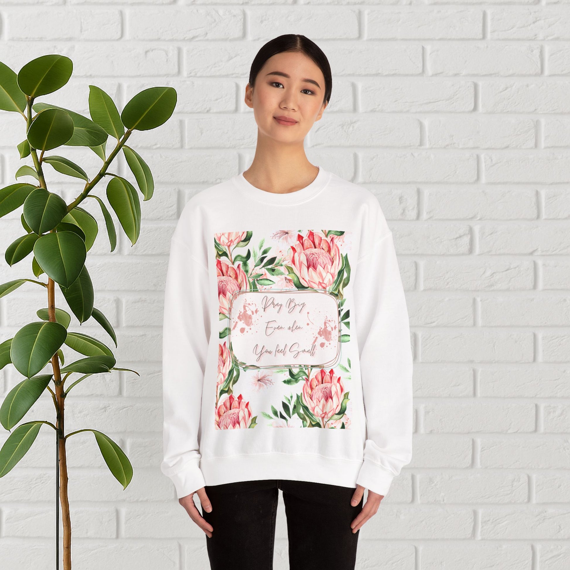 "Dream Big, Even When You Feel Small" – Floral Protea Unisex Sweatshirt