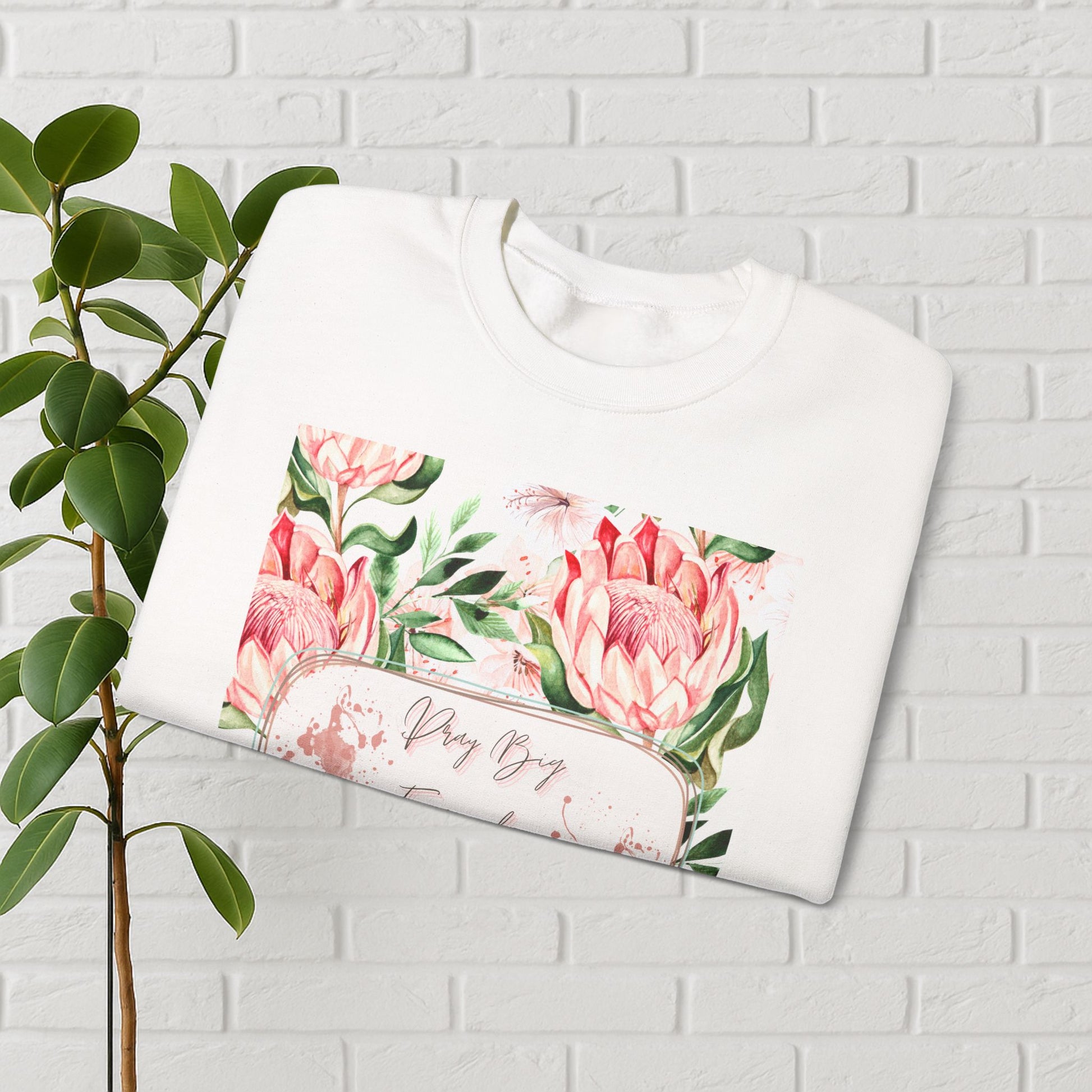 "Dream Big, Even When You Feel Small" – Floral Protea Unisex Sweatshirt