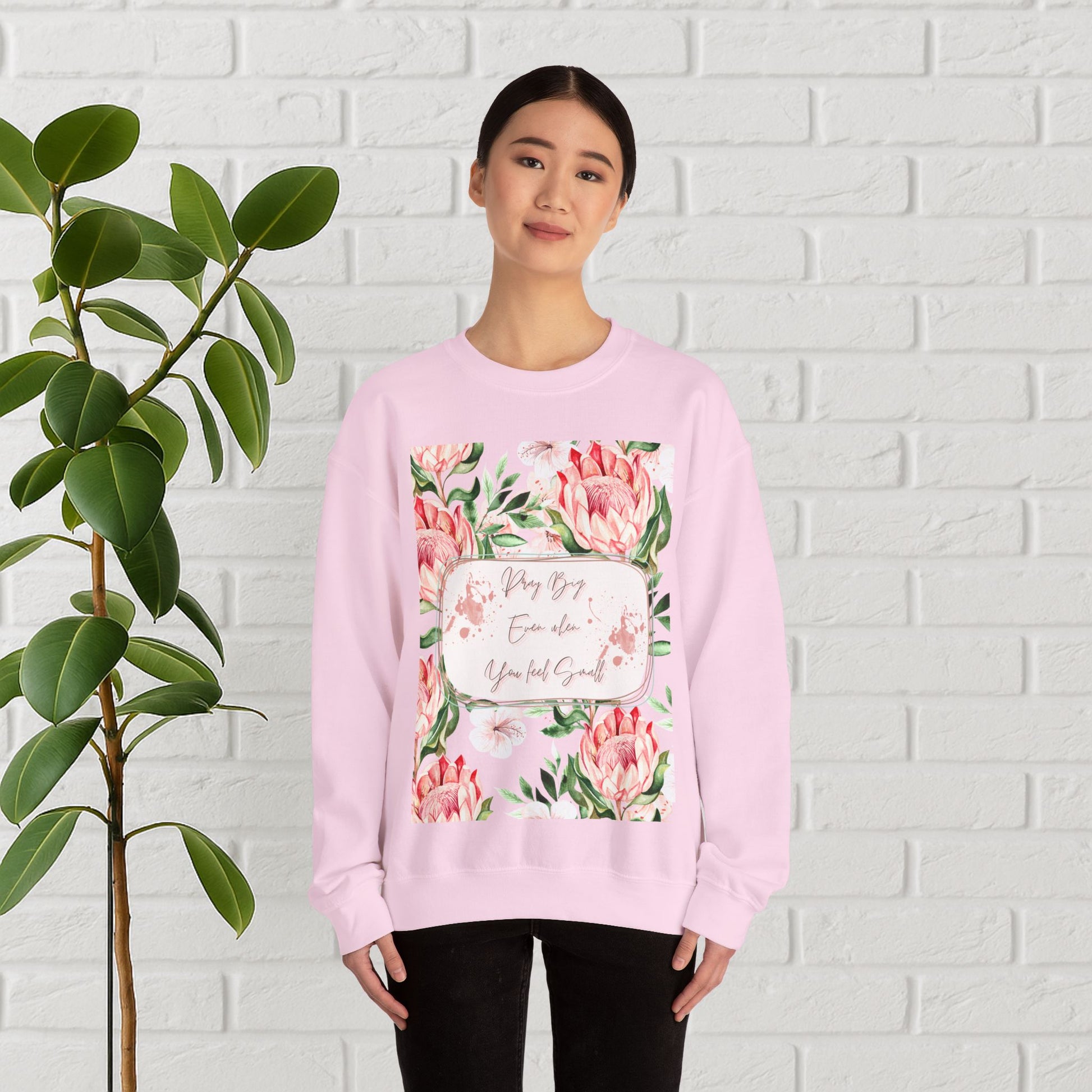 "Dream Big, Even When You Feel Small" – Floral Protea Unisex Sweatshirt