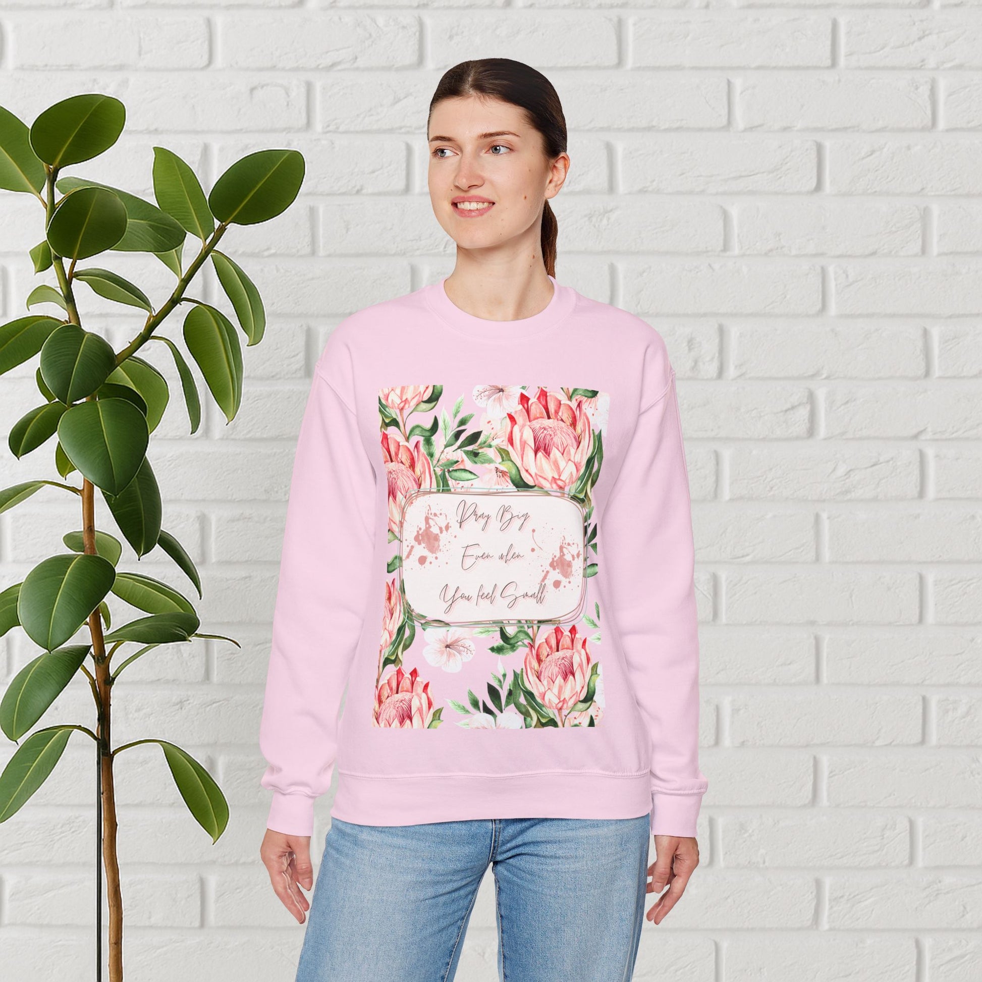 "Dream Big, Even When You Feel Small" – Floral Protea Unisex Sweatshirt