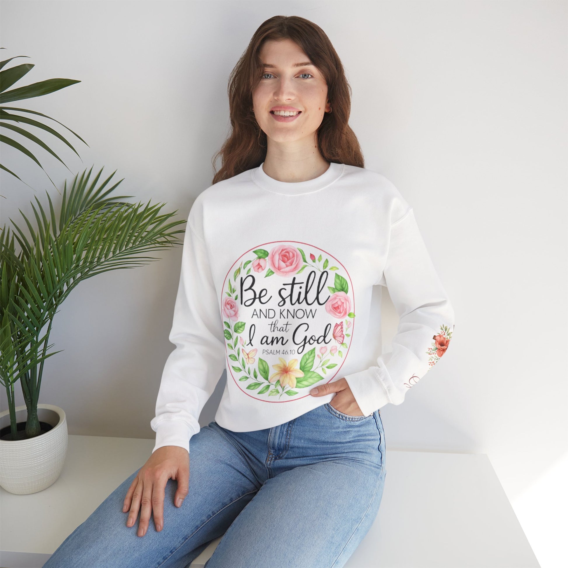 Be Still & Bloom: Psalm 46:10 Faith Sweatshirt
